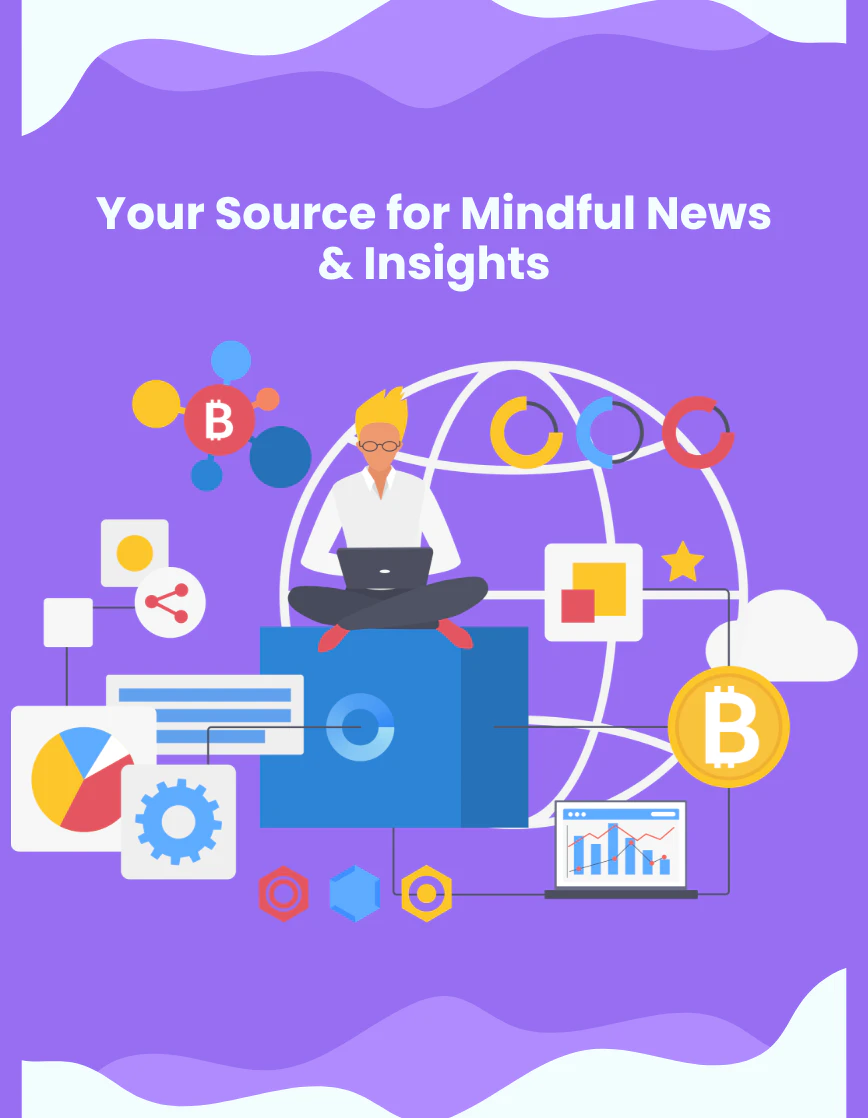 Your Source for Mindful News & Insights