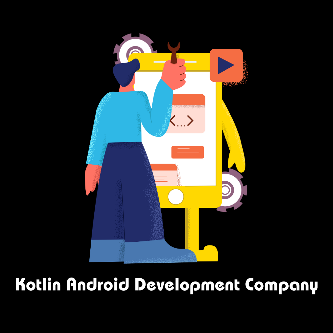 Kotlin Android Development Company