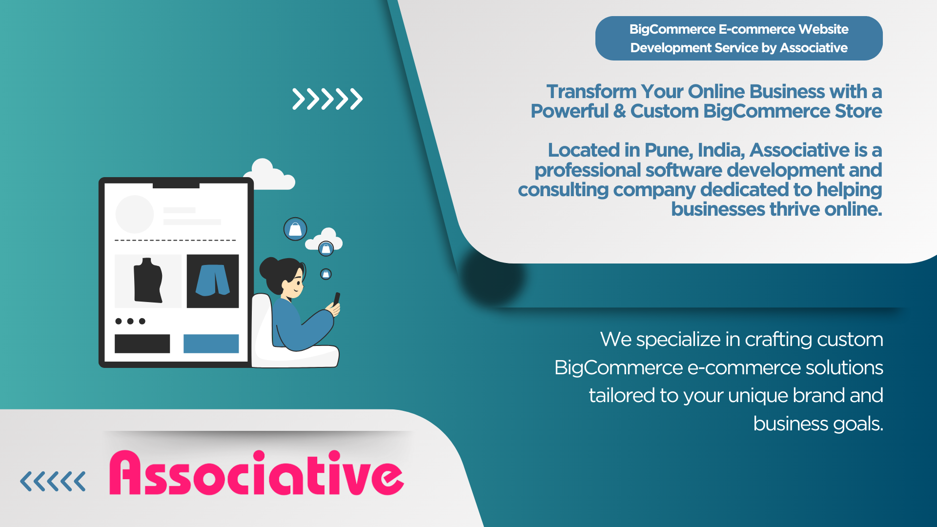 BigCommerce E-commerce Website Development Service by Associative Transform Your Online Business with a Powerful & Custom BigCommerce Store
