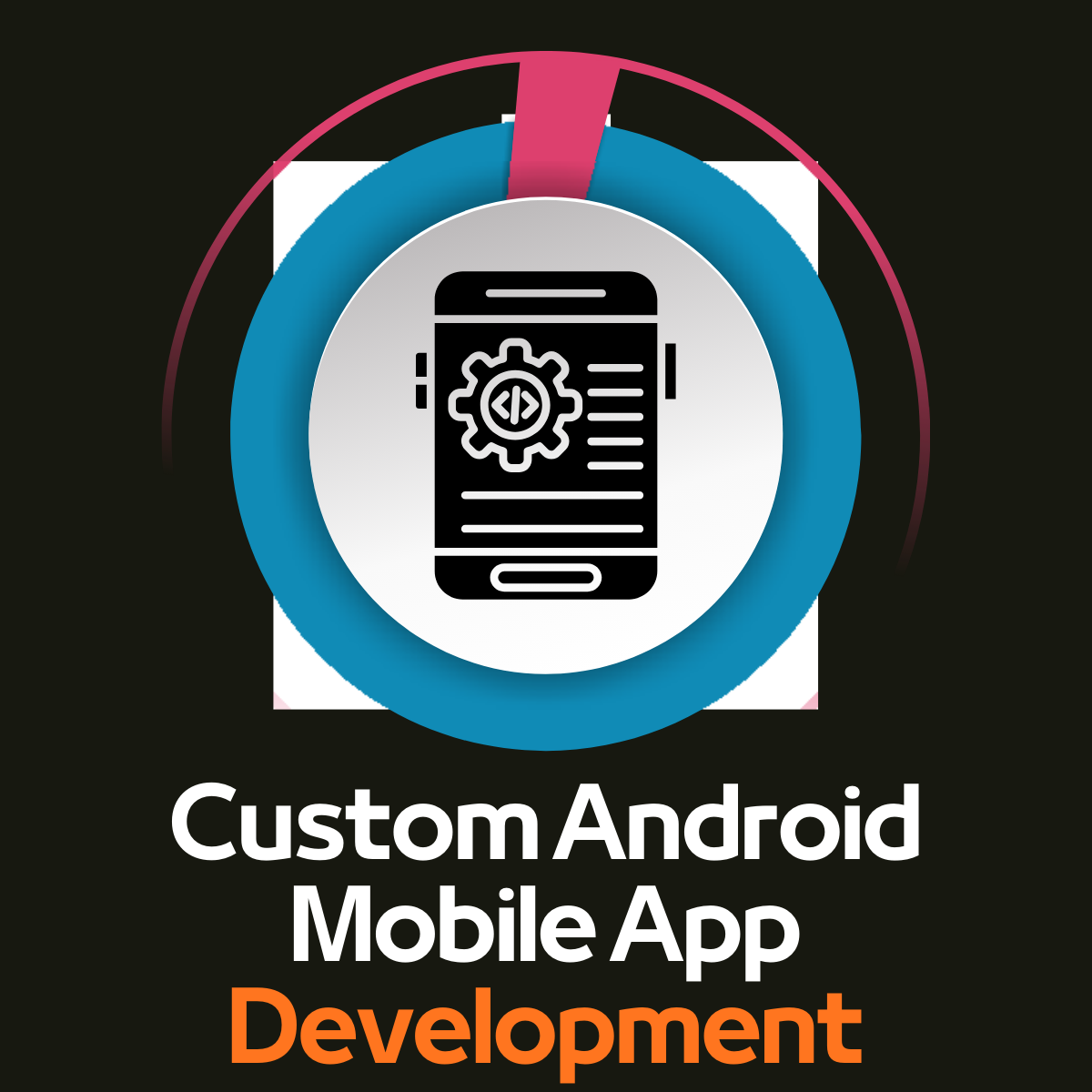 Expert Custom Android Mobile App Development Company in Pune, India