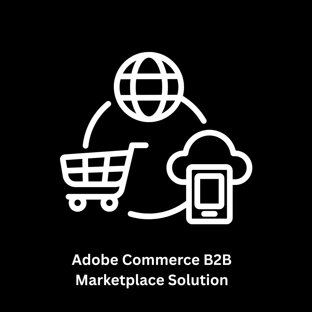 Adobe Commerce B2B Marketplace Solution