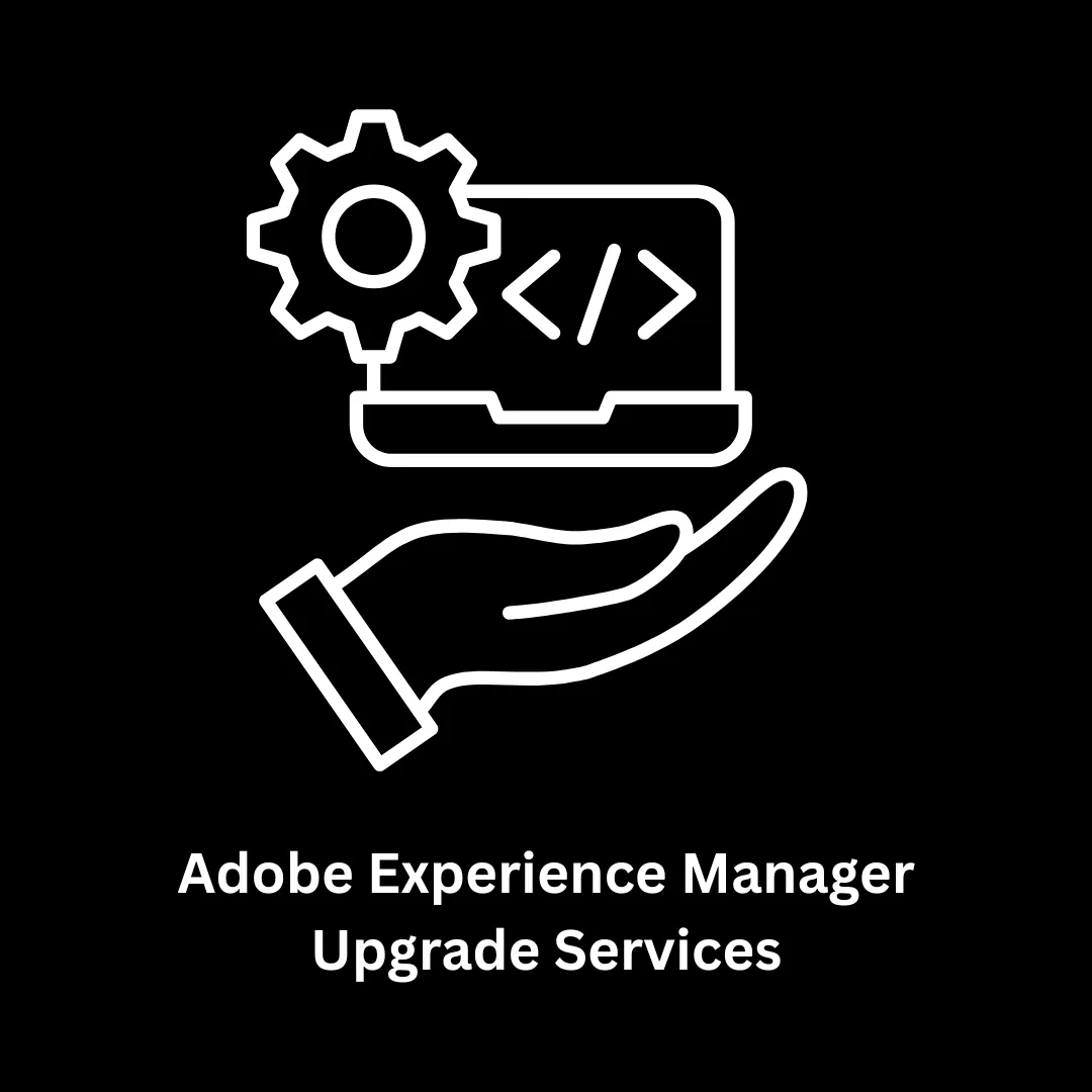 Expert Adobe Experience Manager Upgrade Services