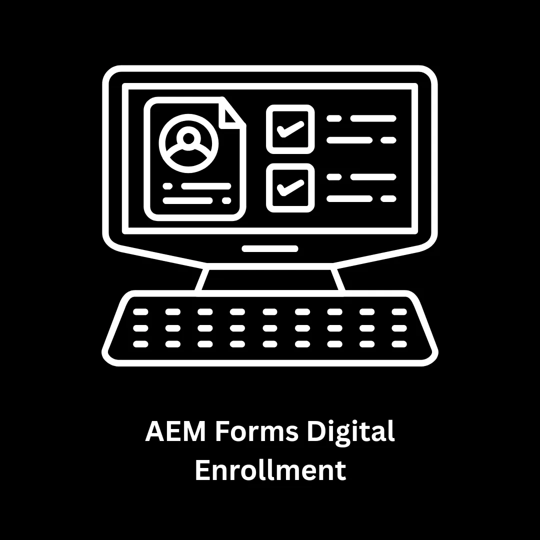 Seamless AEM Forms Digital Enrollment Solutions | Associative