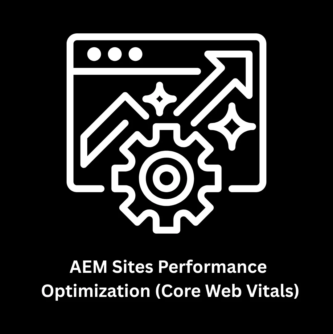 AEM Sites Performance Optimization (Core Web Vitals) | Associative