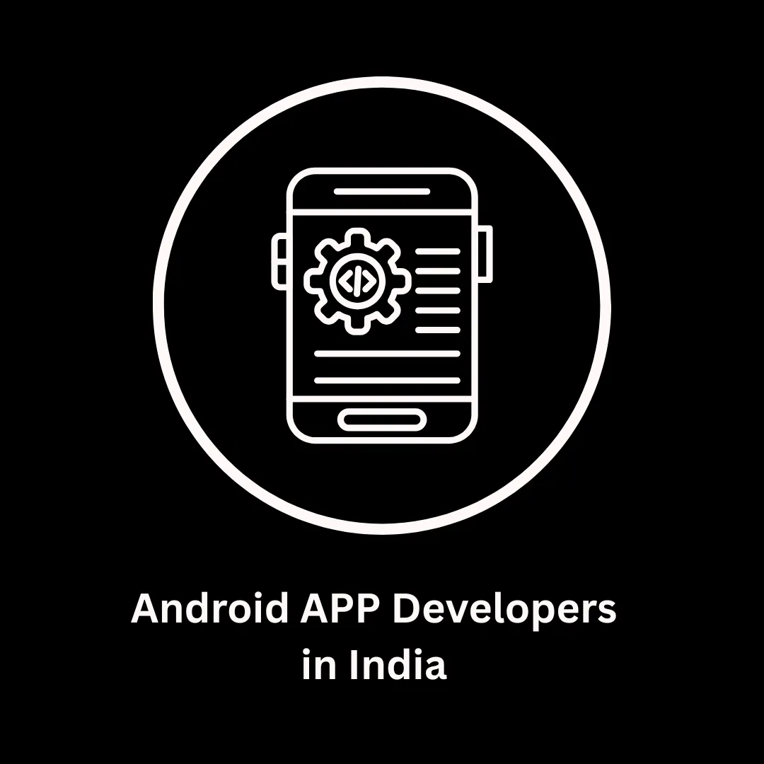 Leading Software & Android App Developers in India