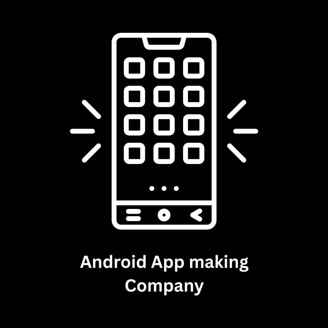Professional Android App Making Company