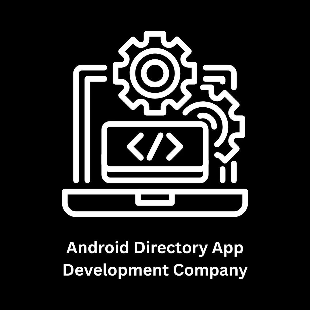 Your Trusted Android Directory App Development Company