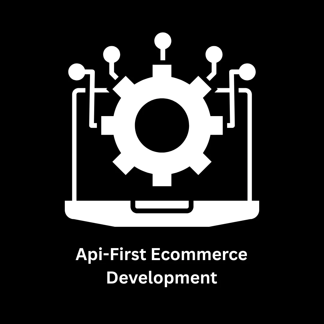 API-First Ecommerce Development Solutions