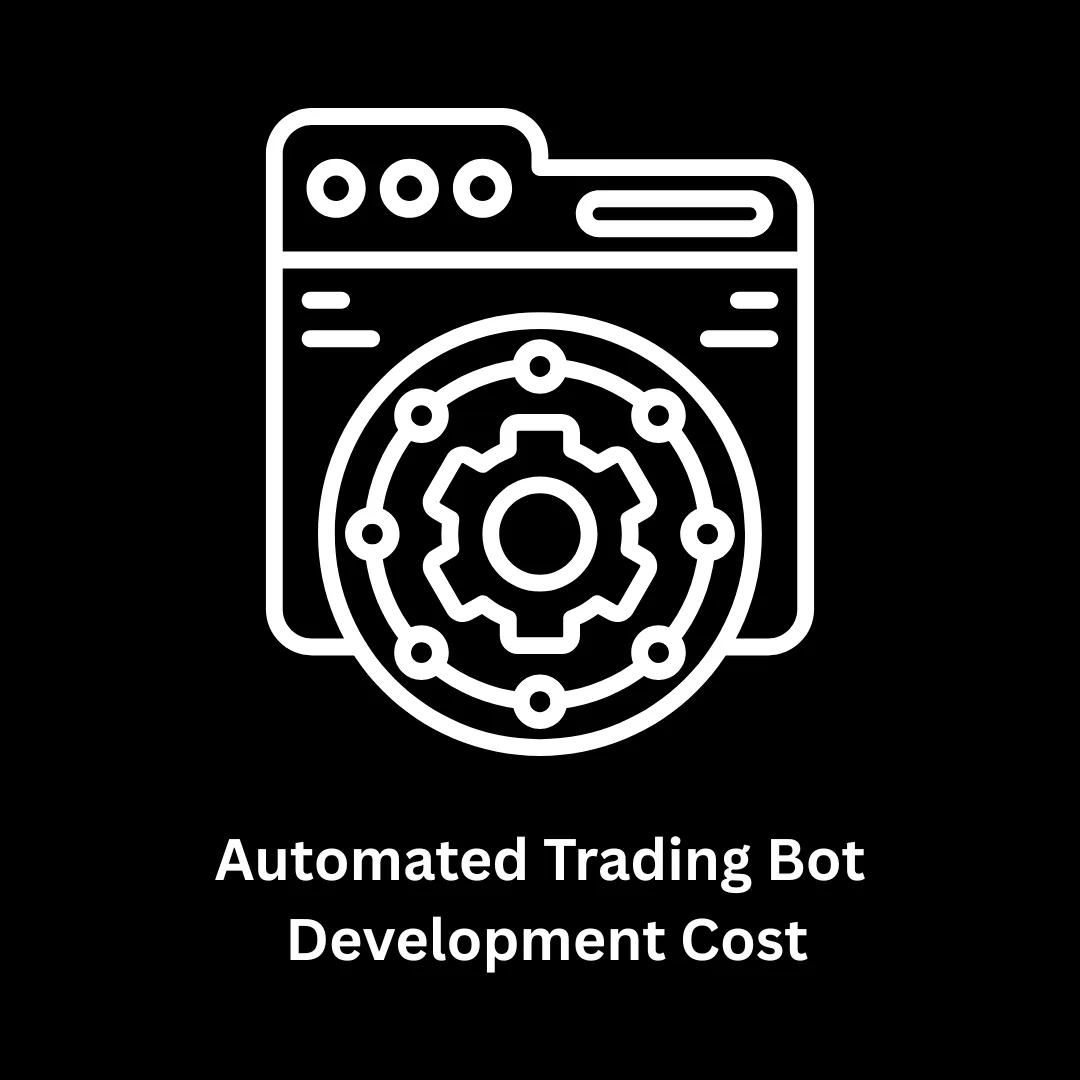 Automated Trading Bot Development Cost: A Comprehensive Guide