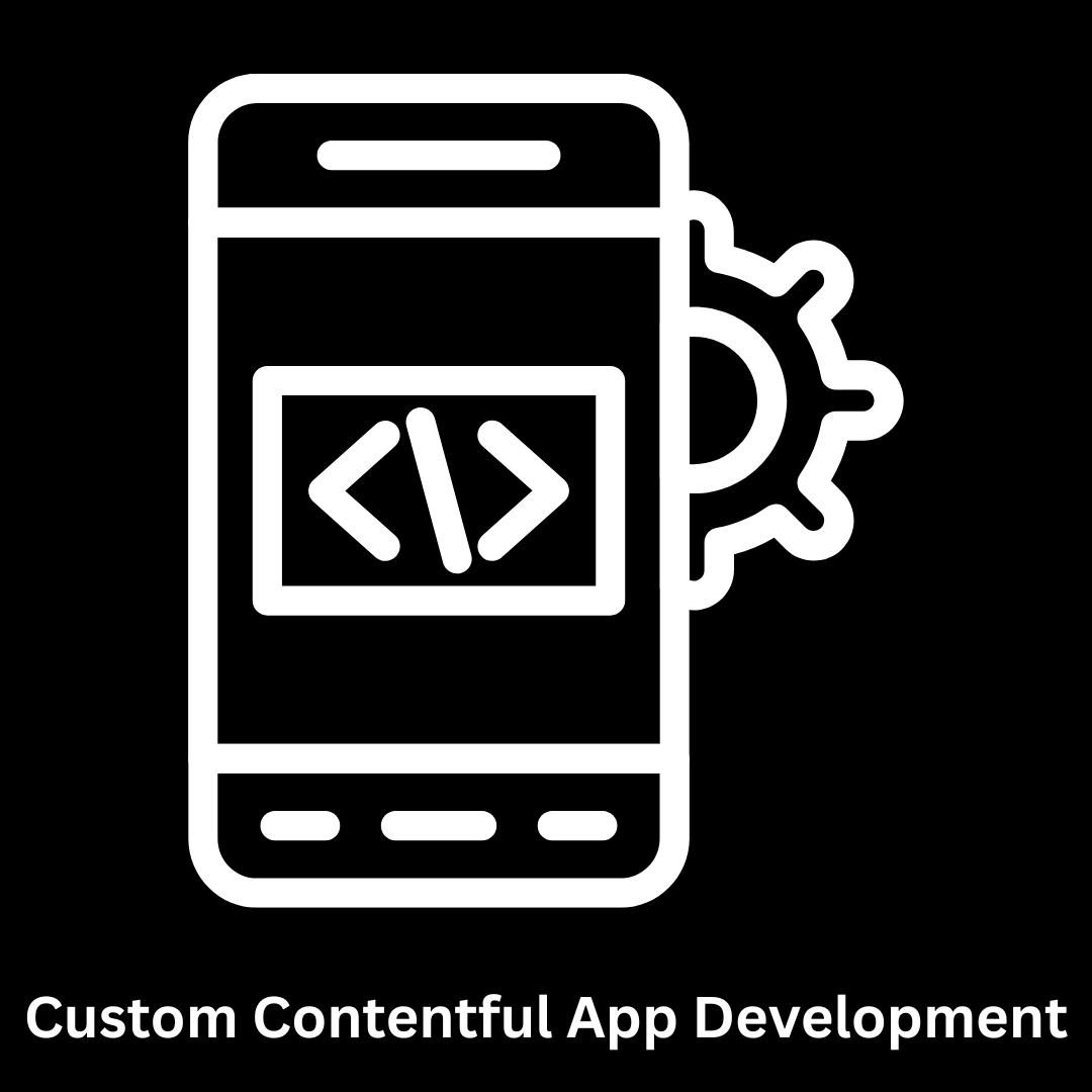 Custom Contentful App Development Services