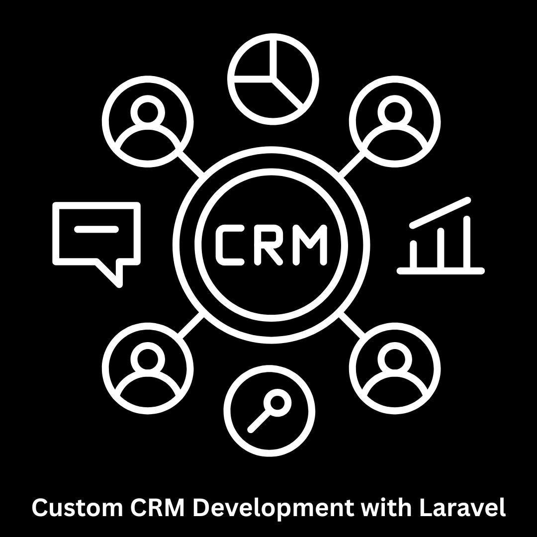 Custom CRM Development with Laravel
