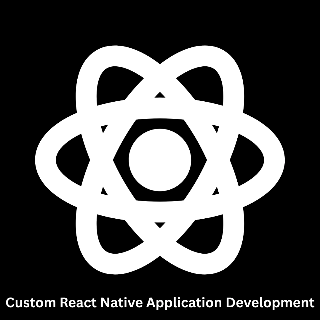 Custom React Native Application Development