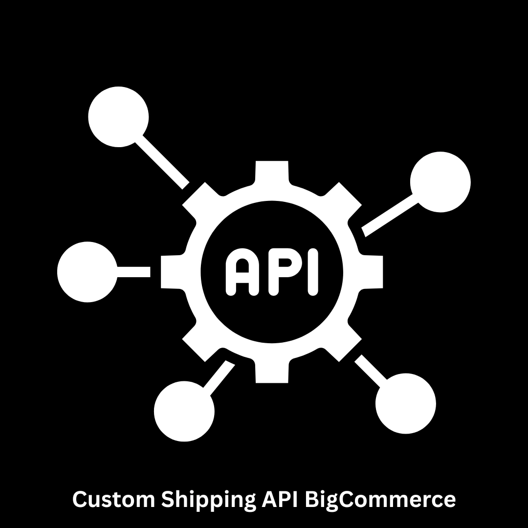 Custom Shipping API BigCommerce Integration
