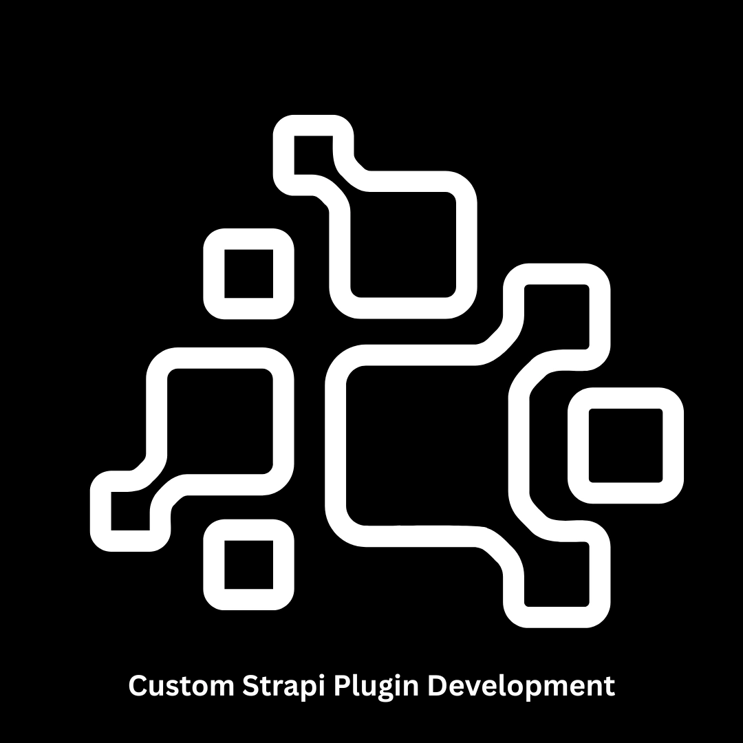 Custom Strapi Plugin Development & Comprehensive Digital Solutions