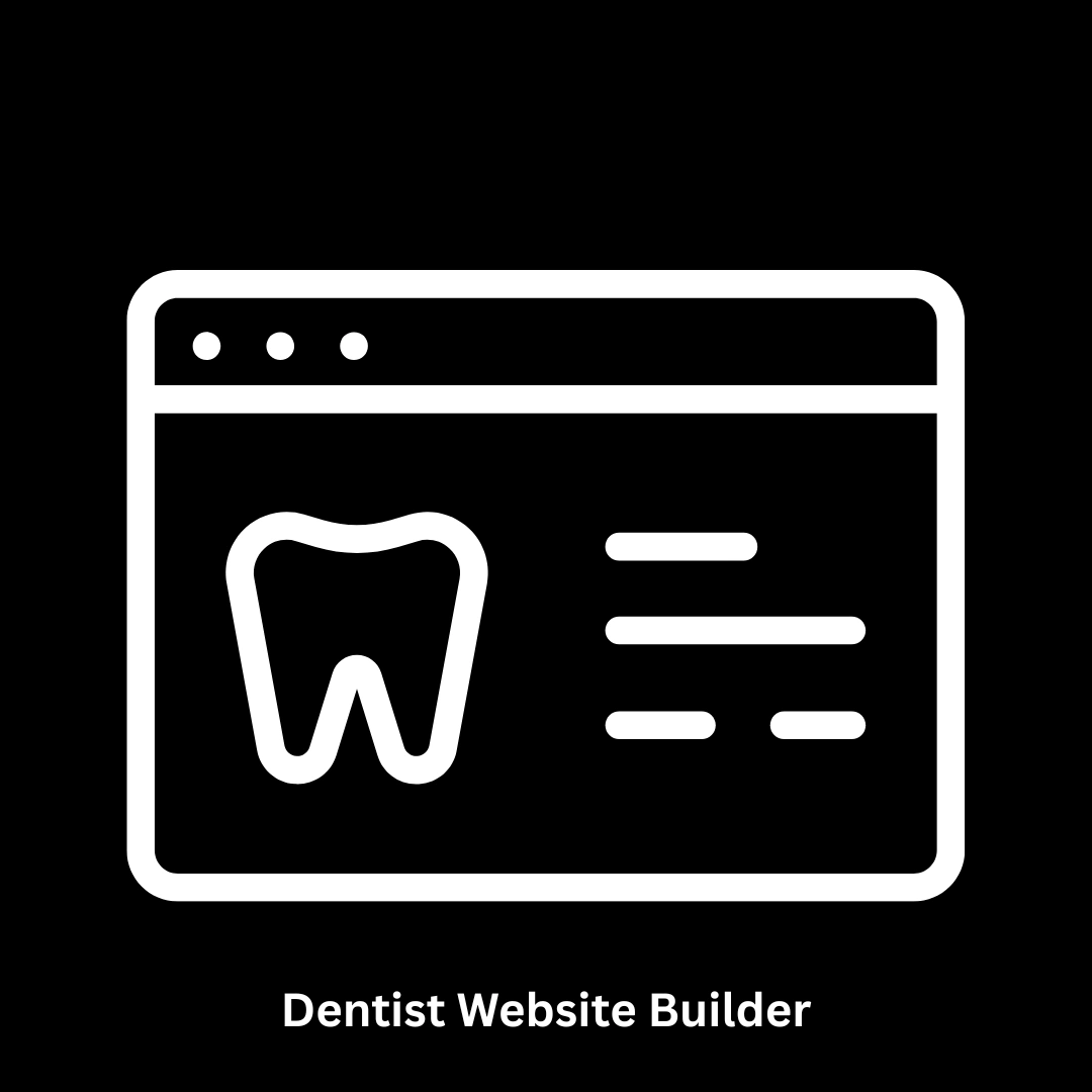 Custom Dentist Website Builder & Professional Software Solutions