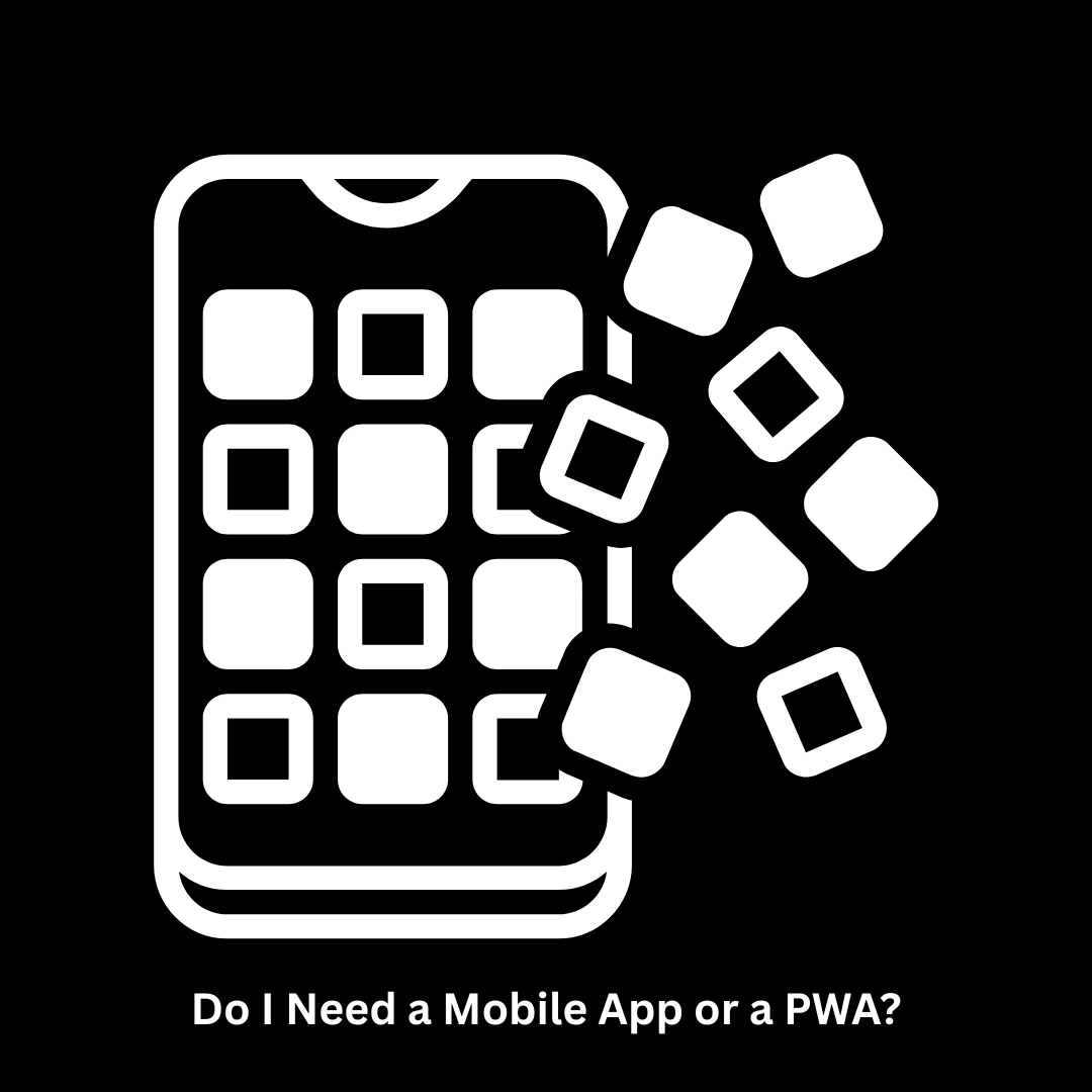 Do I Need a Mobile App or a PWA? | Expert Solutions