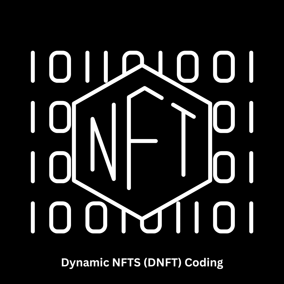 Expert Dynamic NFTs (dNFT) Coding & Web3 Solutions