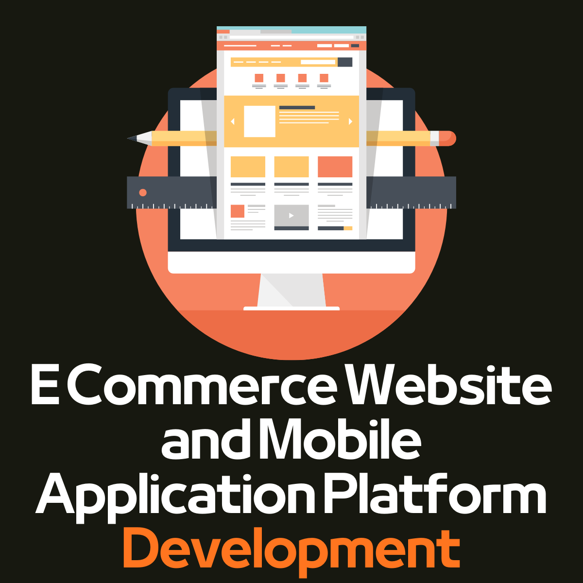 E-commerce Website and Mobile Application Platform Development