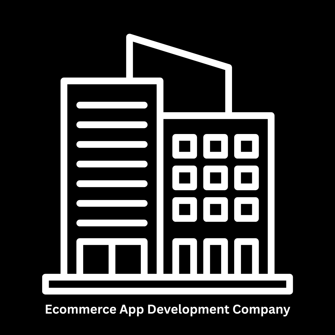 Leading Ecommerce App Development Company