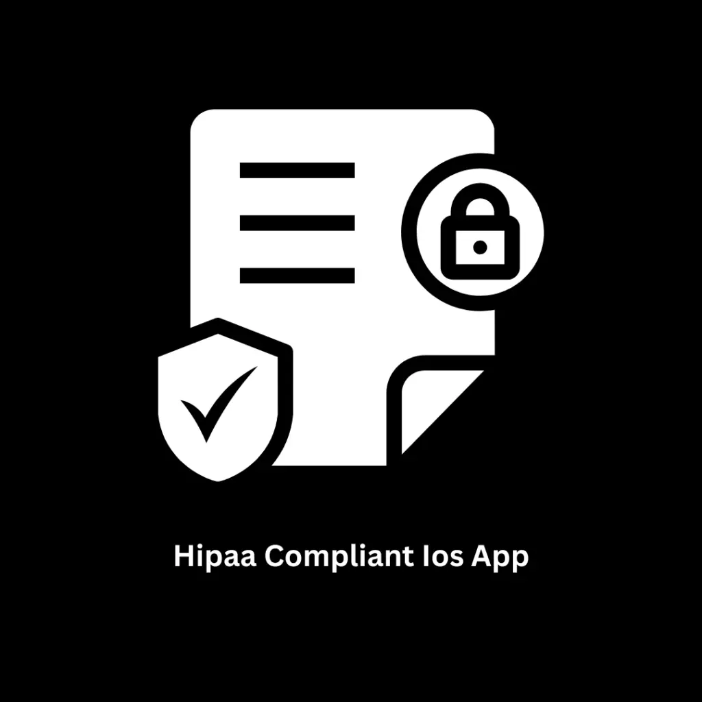 Custom HIPAA Compliant iOS App Development Services