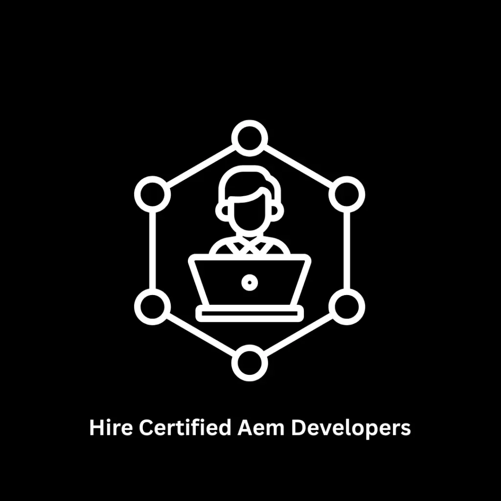 Hire Certified AEM Developers and Transform Your Digital Experience