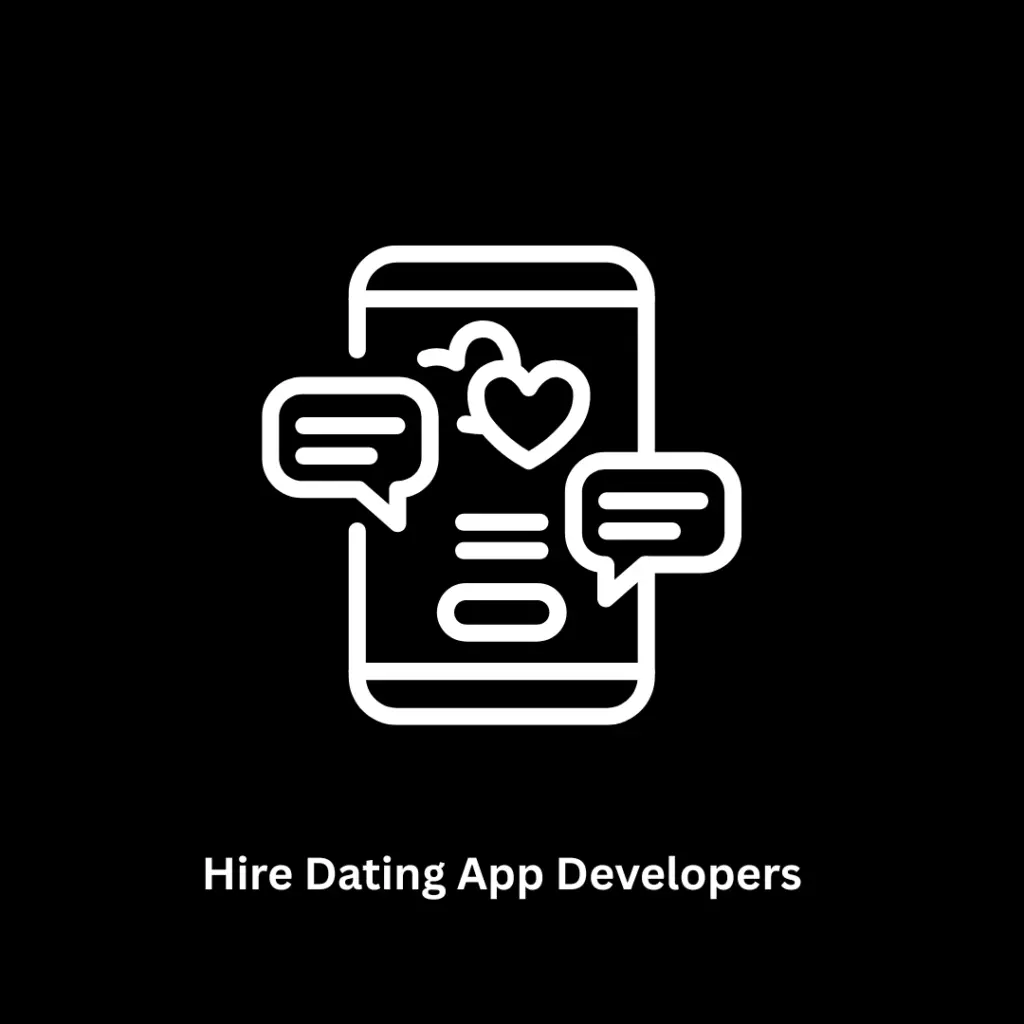 Hire Dating App Developers: Build the Next Big Connection