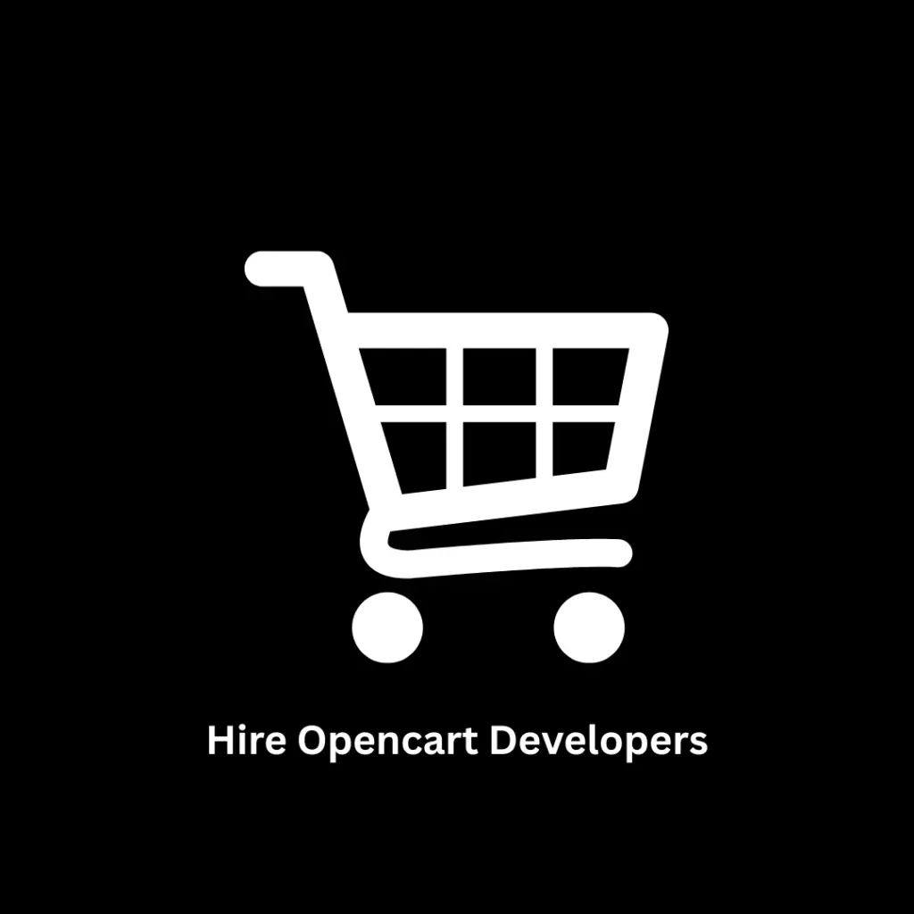 Hire OpenCart Developers | Custom E-Commerce Solutions