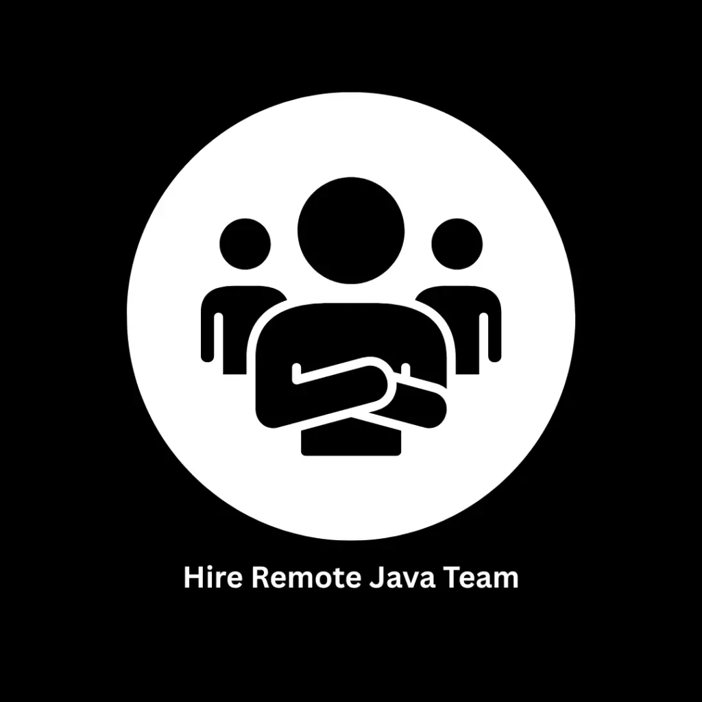 Hire Remote Java Team | Scalable Custom Software Solutions