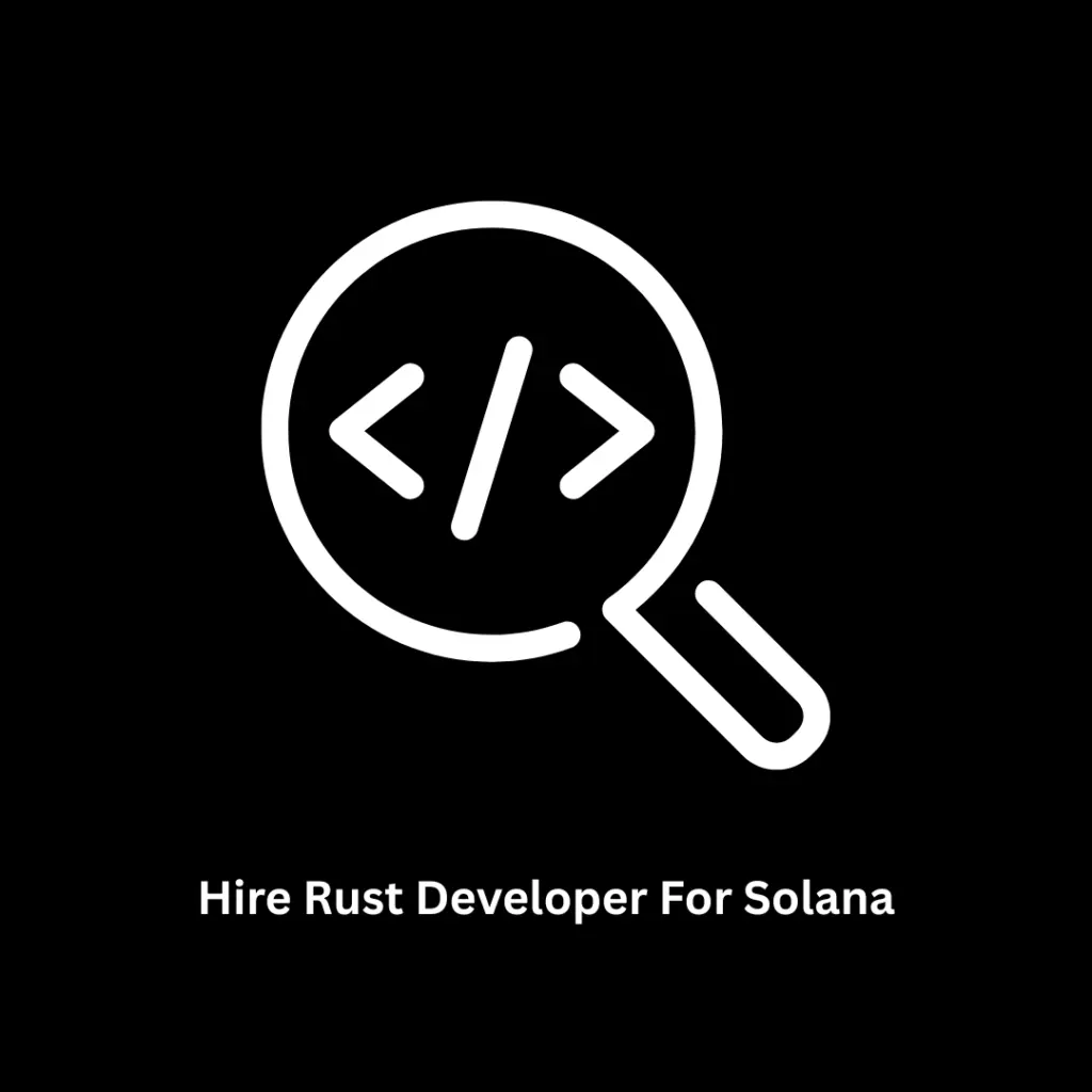 Hire Rust Developer for Solana