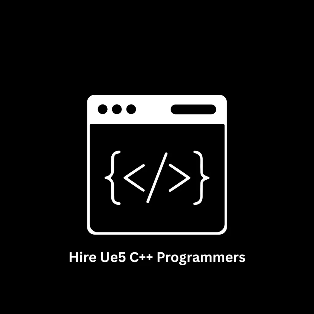 Hire UE5 C++ Programmers | Game Development & IT Solutions