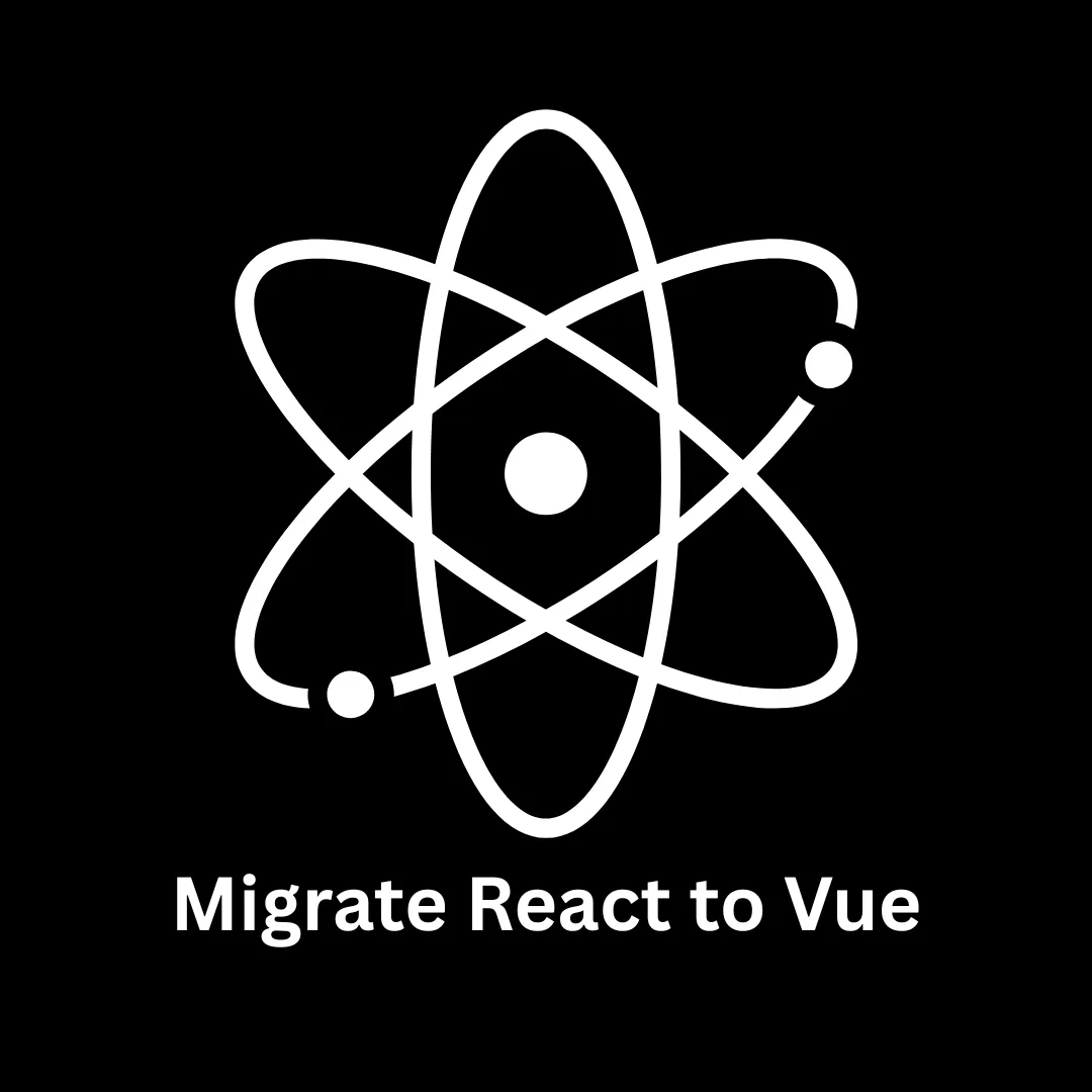 Migrate React to Vue: Professional Frontend Transformation Services