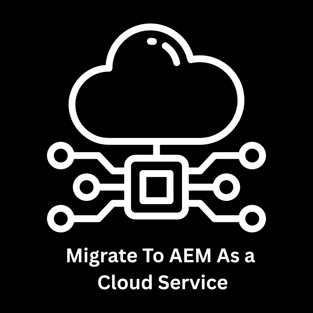 Migrate to AEM as a Cloud Service with Associative