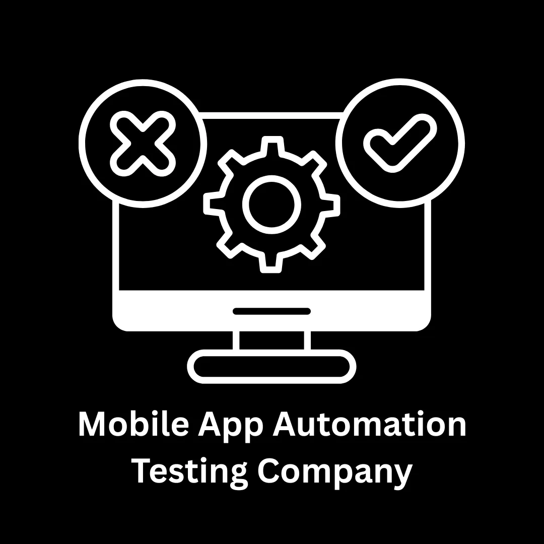 Mobile App Automation Testing Company