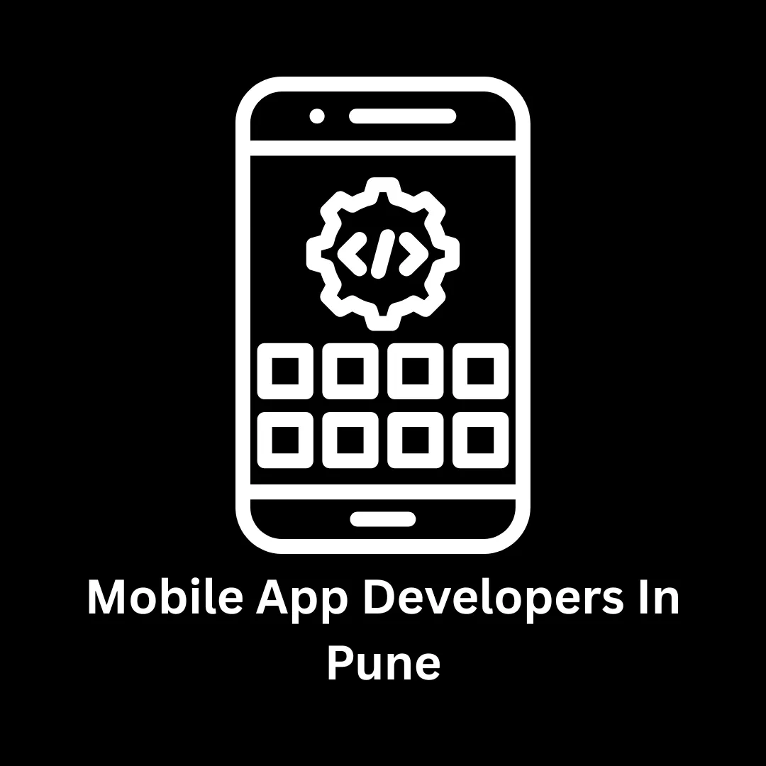 Top Mobile App Developers in Pune