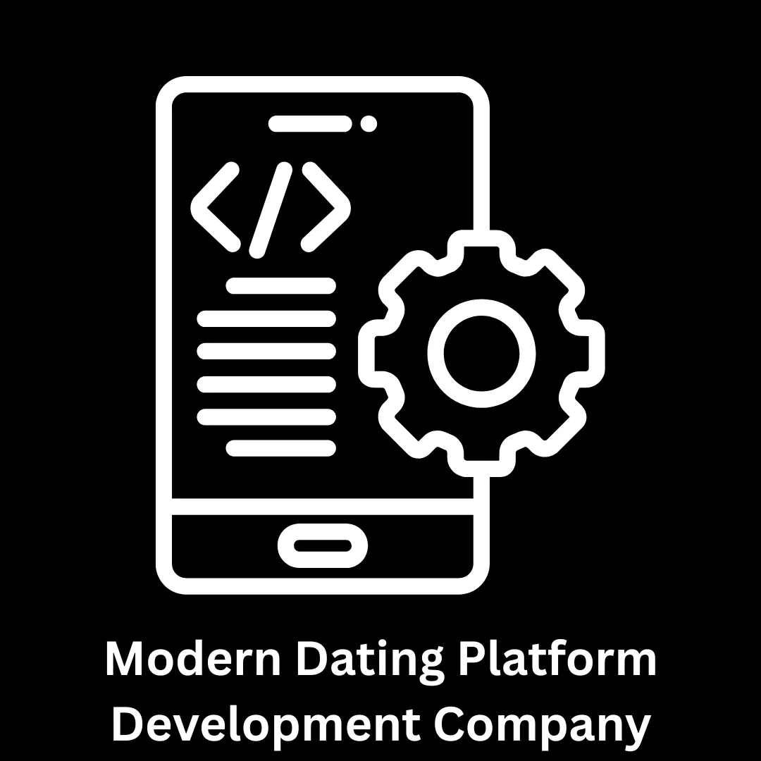 Modern Dating Platform Development Company