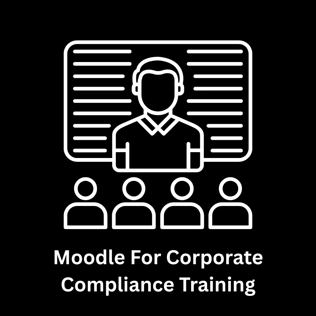 Custom Moodle for Corporate Compliance Training