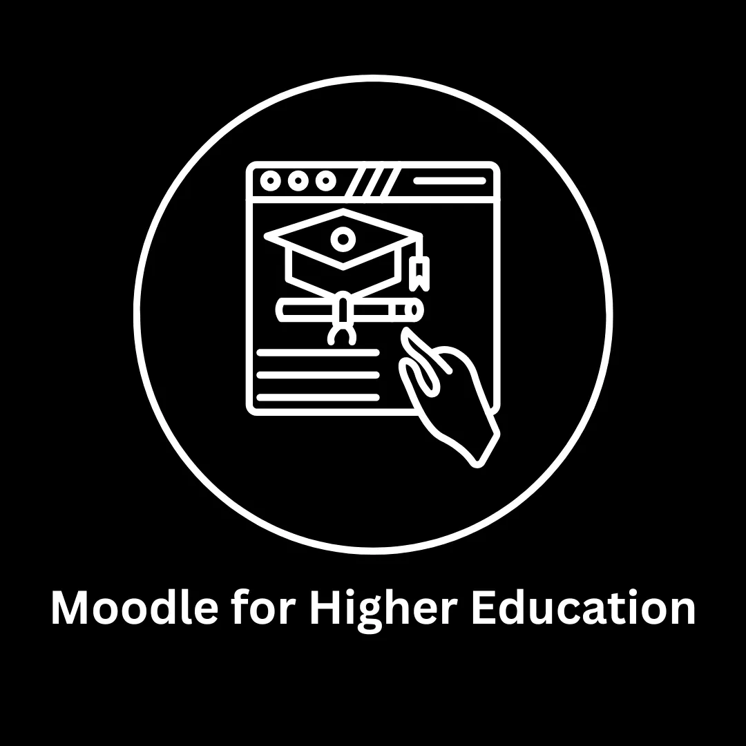 Moodle for Higher Education