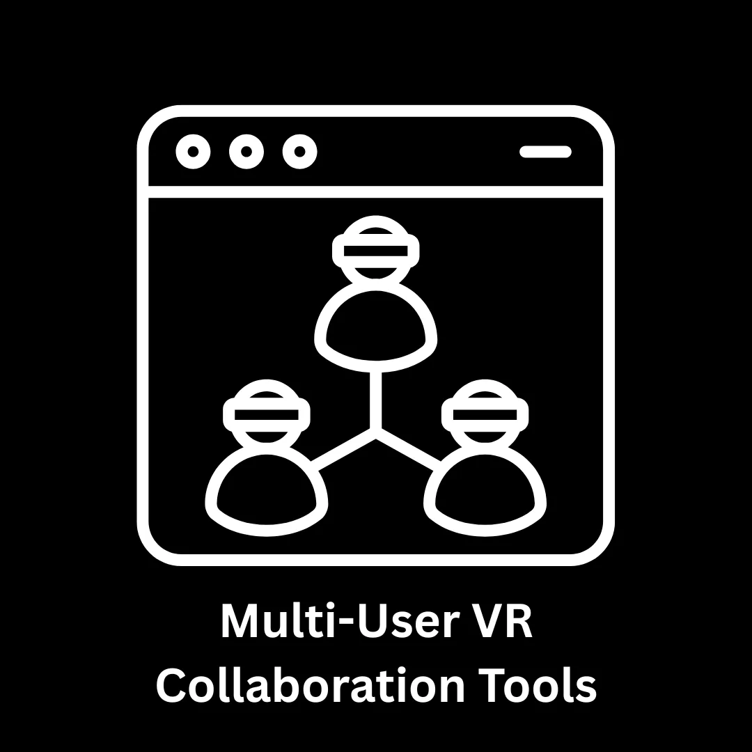 Multi-User VR Collaboration Tools