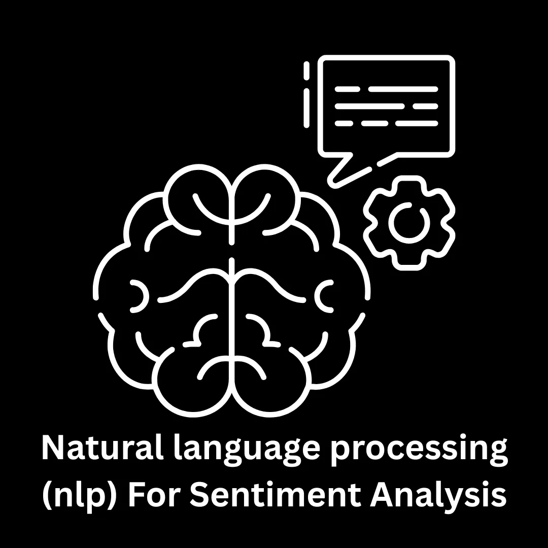 Natural Language Processing (NLP) for Sentiment Analysis