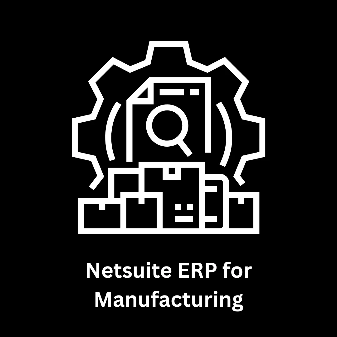 NetSuite ERP for Manufacturing Solutions