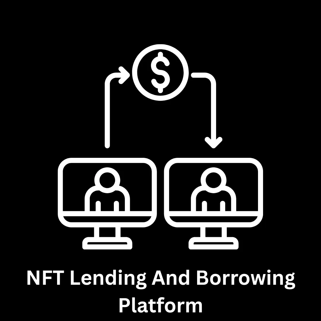 NFT Lending and Borrowing Platform Development