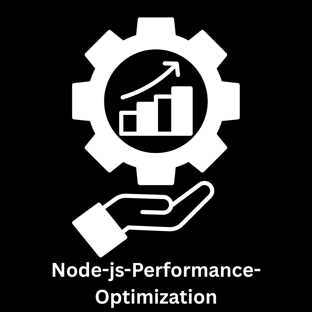 Node.js Performance Optimization