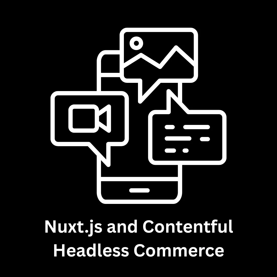 Nuxt.js and Contentful Headless Commerce