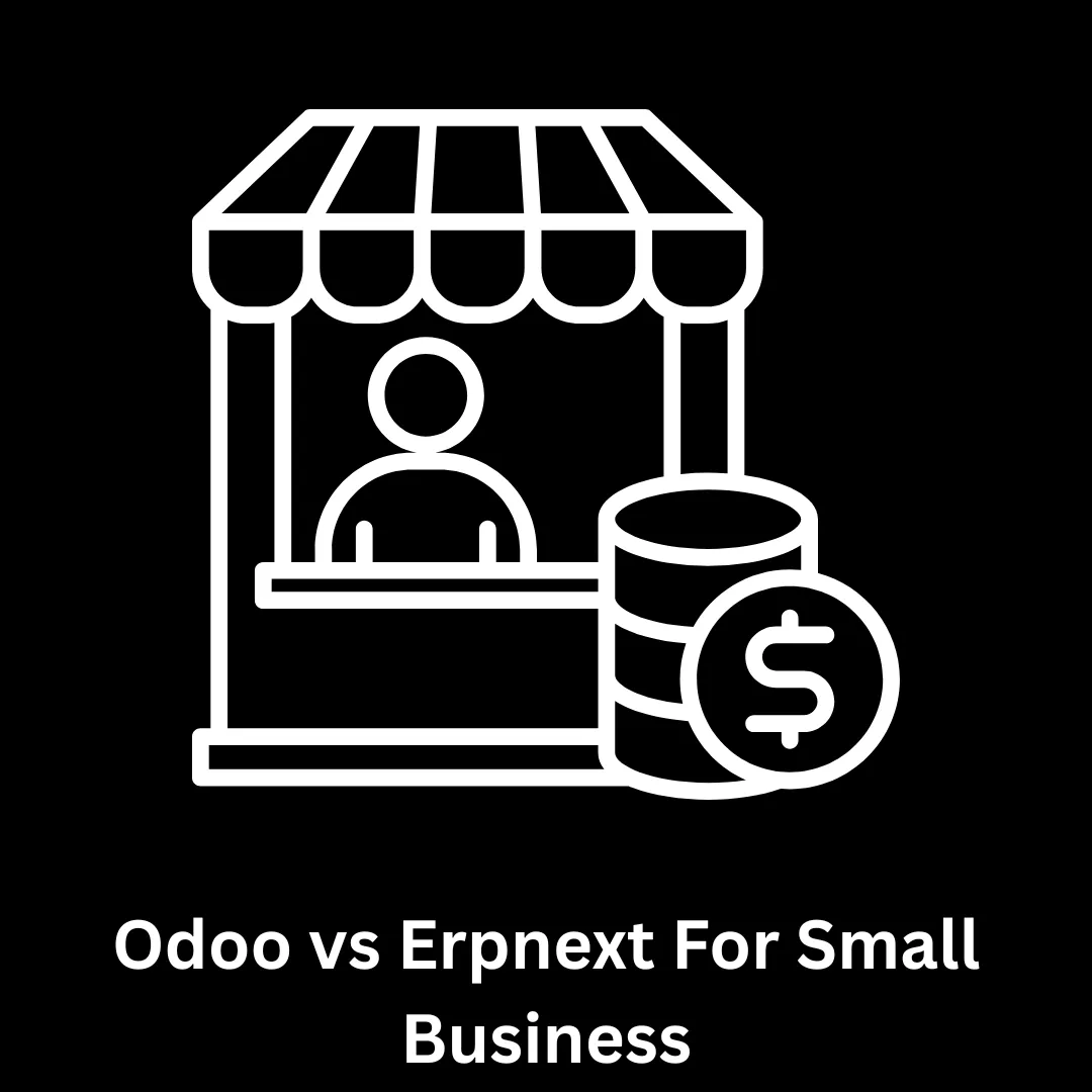 Odoo vs ERPNext for Small Business