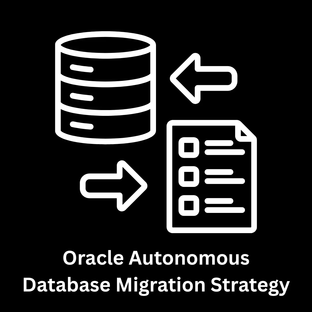 Expert Oracle Autonomous Database Migration Strategy
