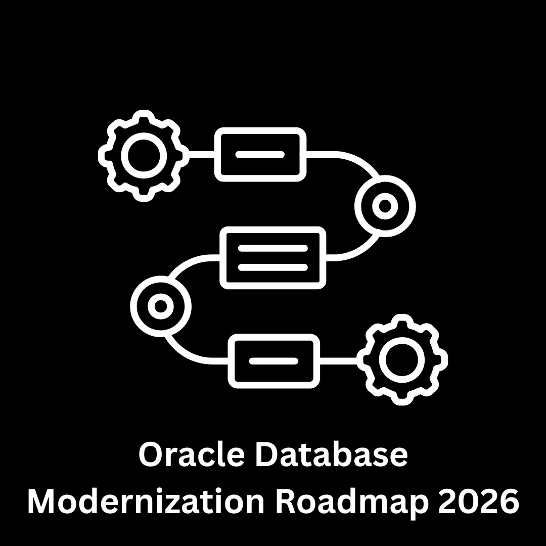 Executing Your Oracle Database Modernization Roadmap 2026