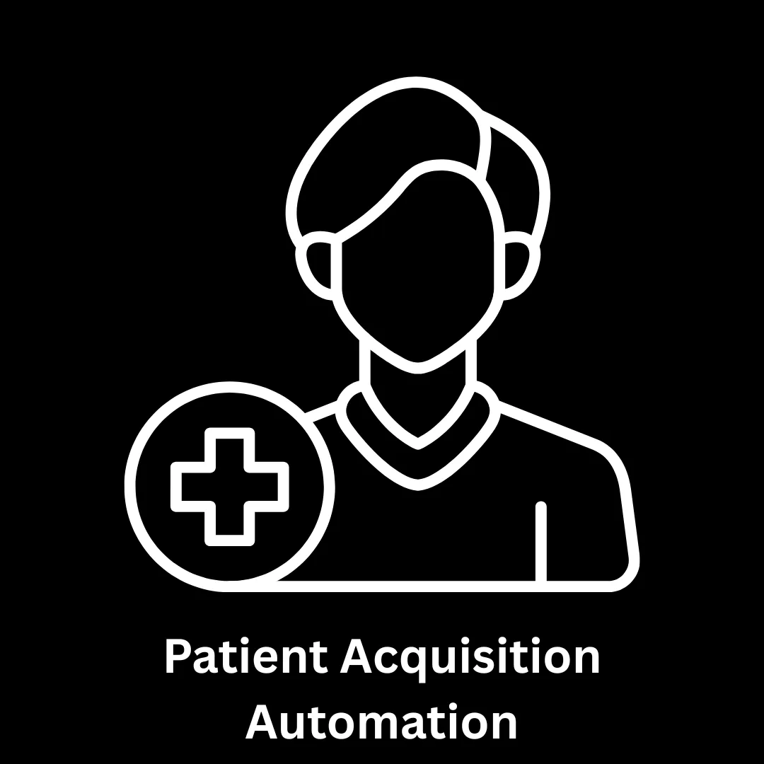 Patient Acquisition Automation Solutions