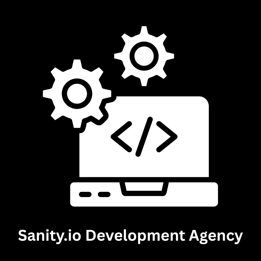 Sanity.io Development Agency: Scalable Headless CMS Solutions