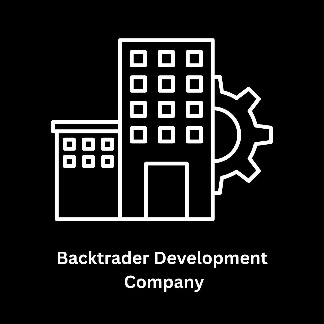 Top Backtrader Development Company: Transforming Visionary Ideas into Scalable Realities