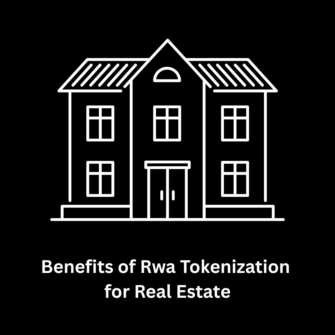 The Benefits of RWA Tokenization for Real Estate